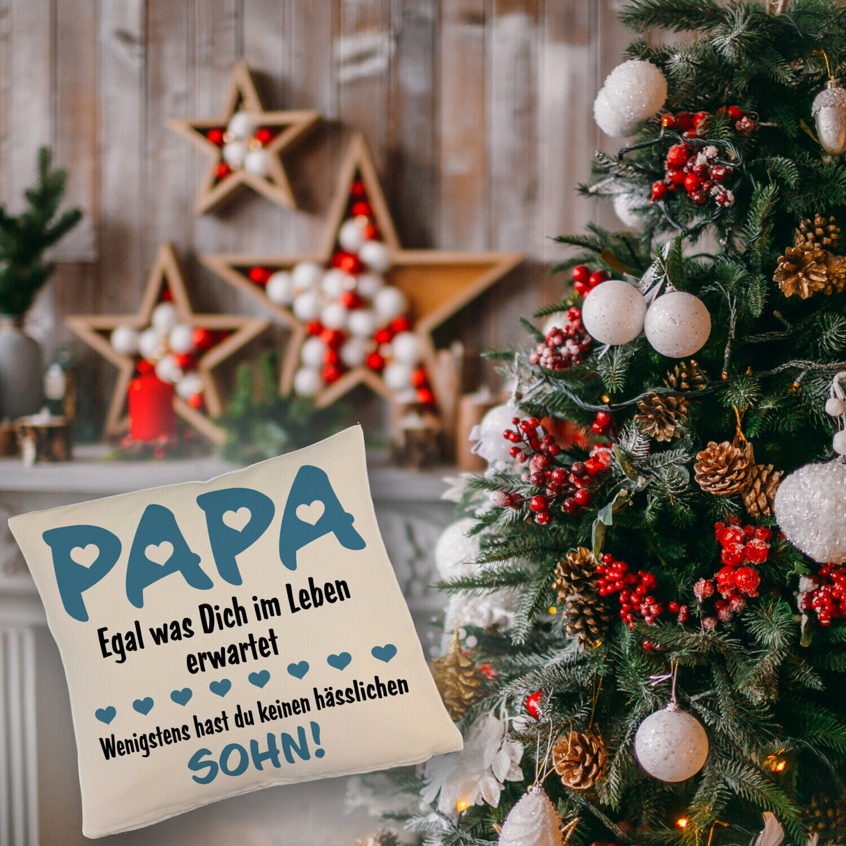 Papa wenigstens hast du keine hässlichen Kinder Kissen