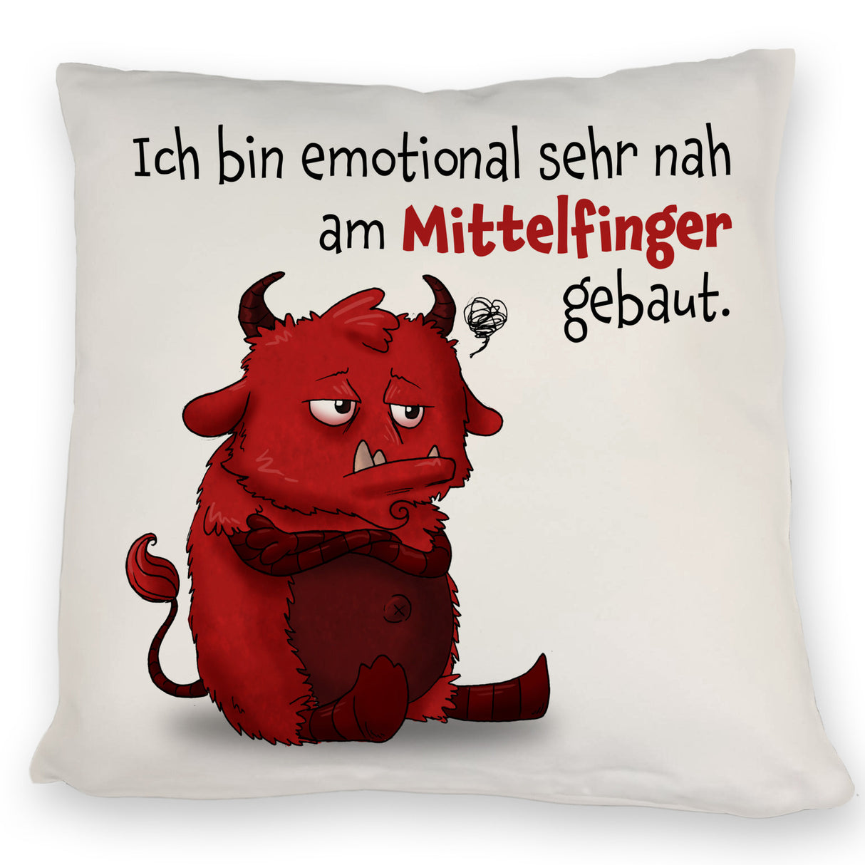 Freches Monster in dunkelrot Kissen mit lustigem Spruch