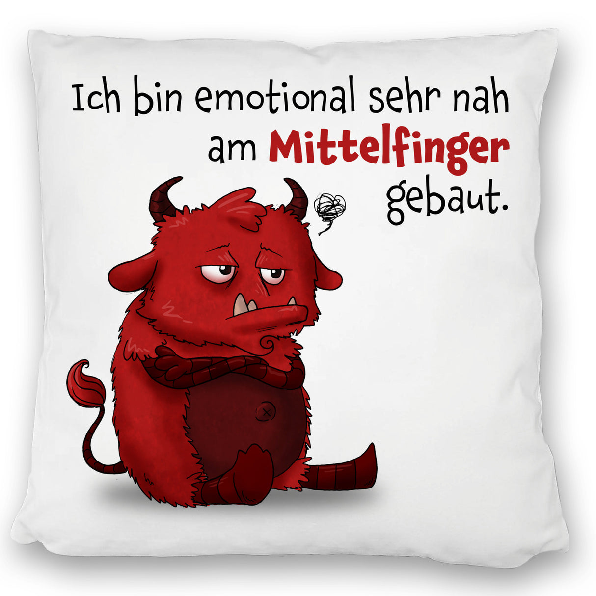Freches Monster in dunkelrot Kissen mit lustigem Spruch