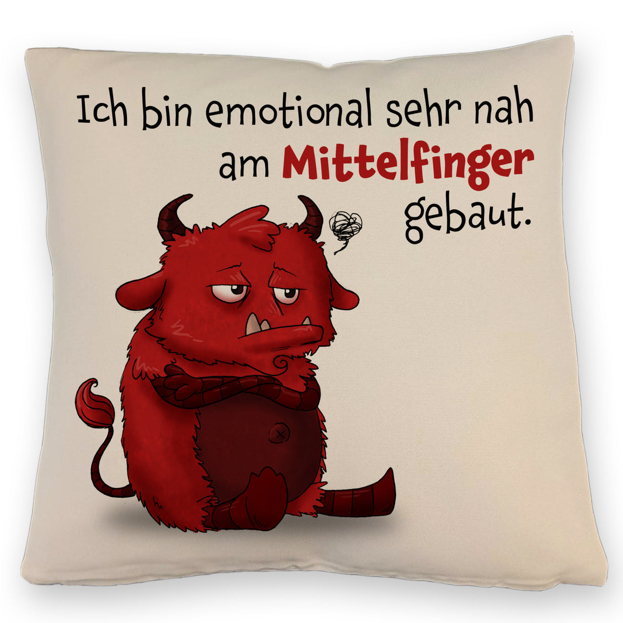 Freches Monster in dunkelrot Kissen mit lustigem Spruch