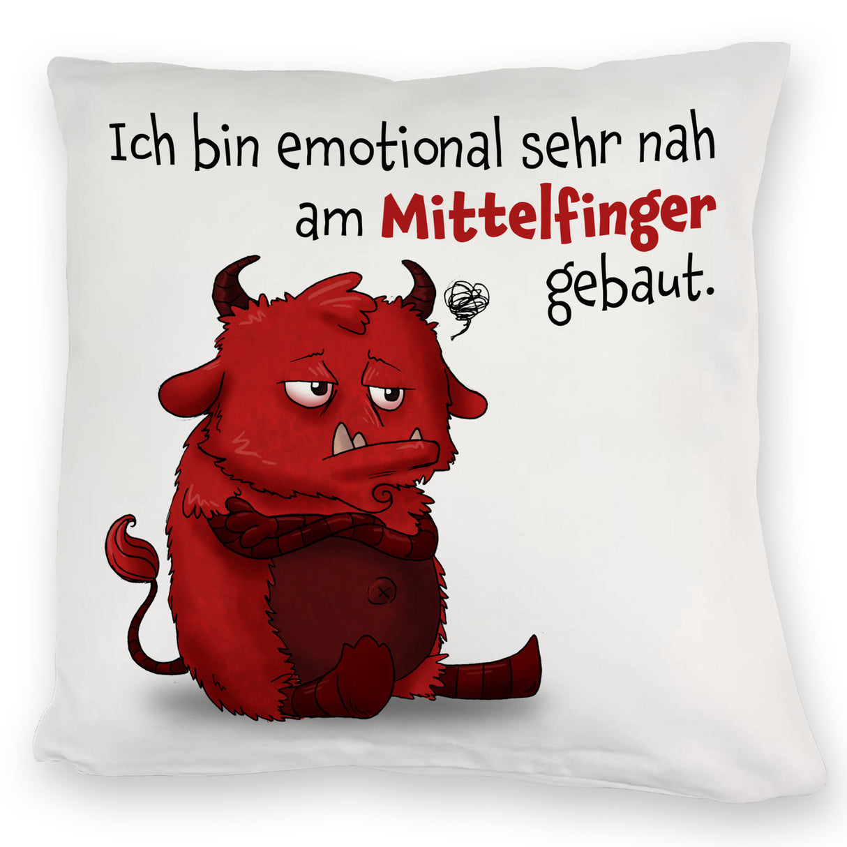 Freches Monster in dunkelrot Kissen mit lustigem Spruch