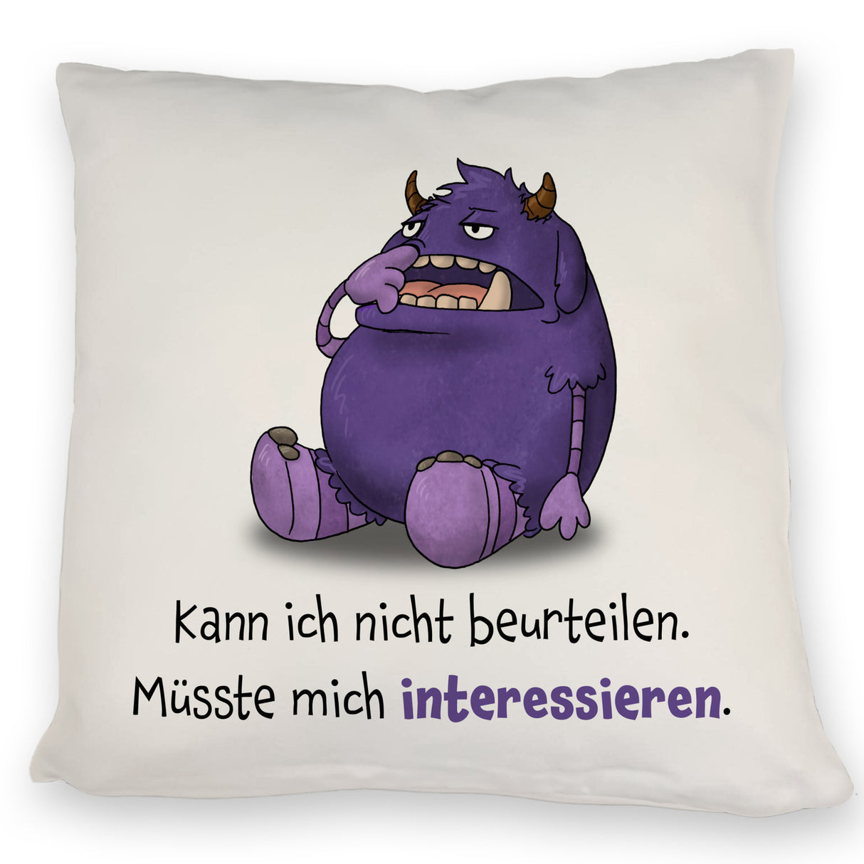 Freches Monster Kissen mit lustigem Spruch