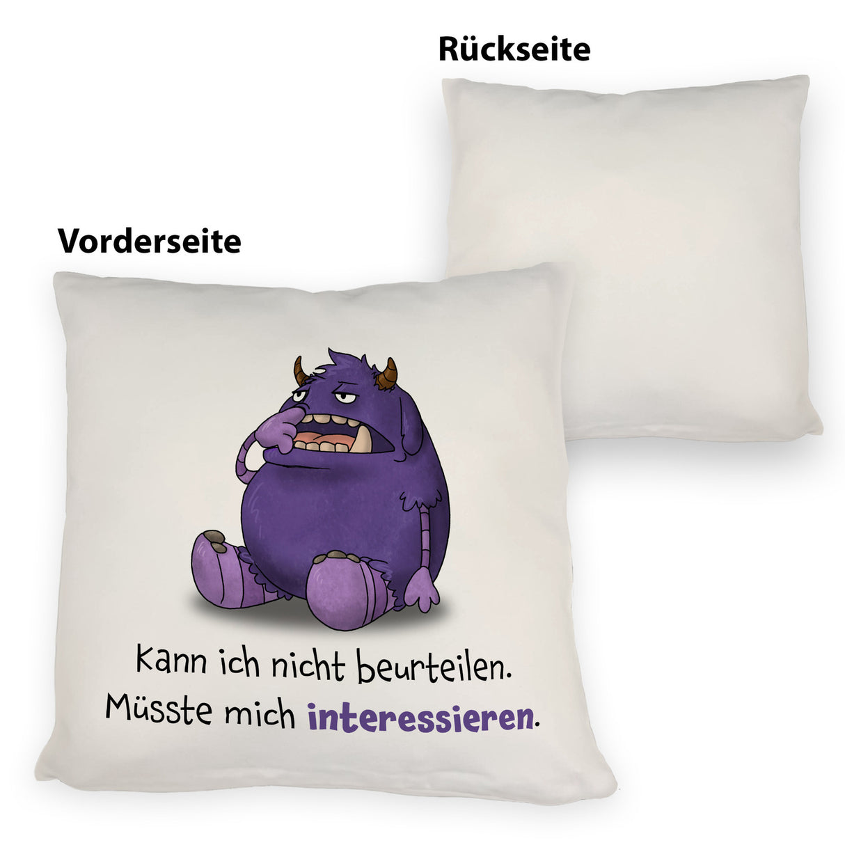 Freches Monster Kissen mit lustigem Spruch