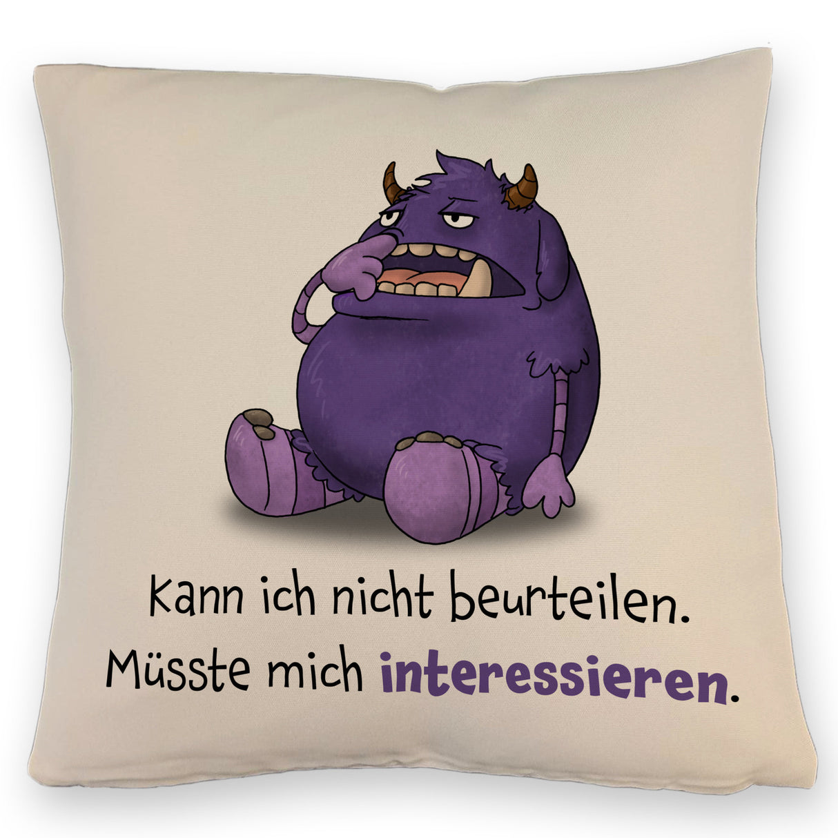 Freches Monster Kissen mit lustigem Spruch