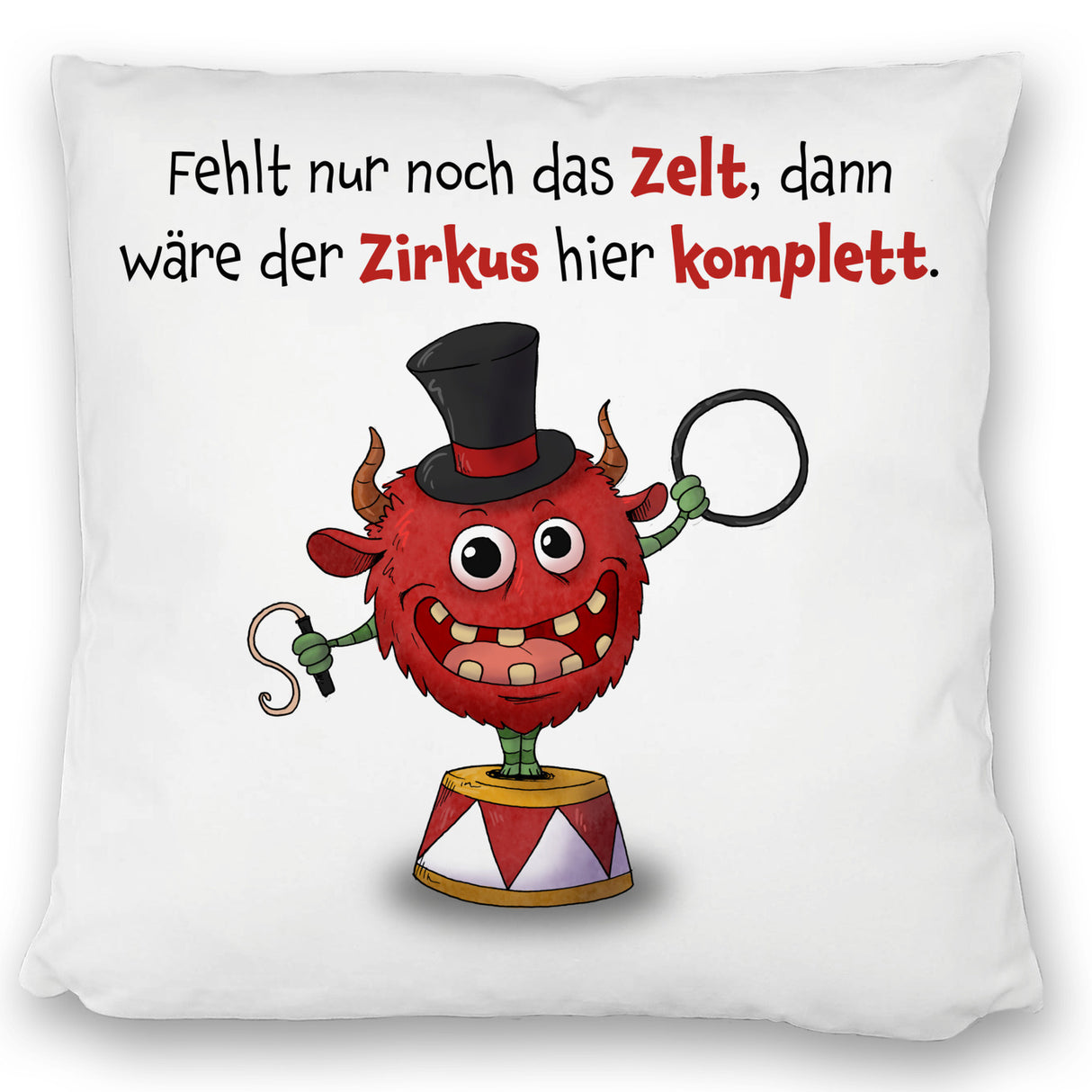Freches Monster Kissen mit lustigem Spruch