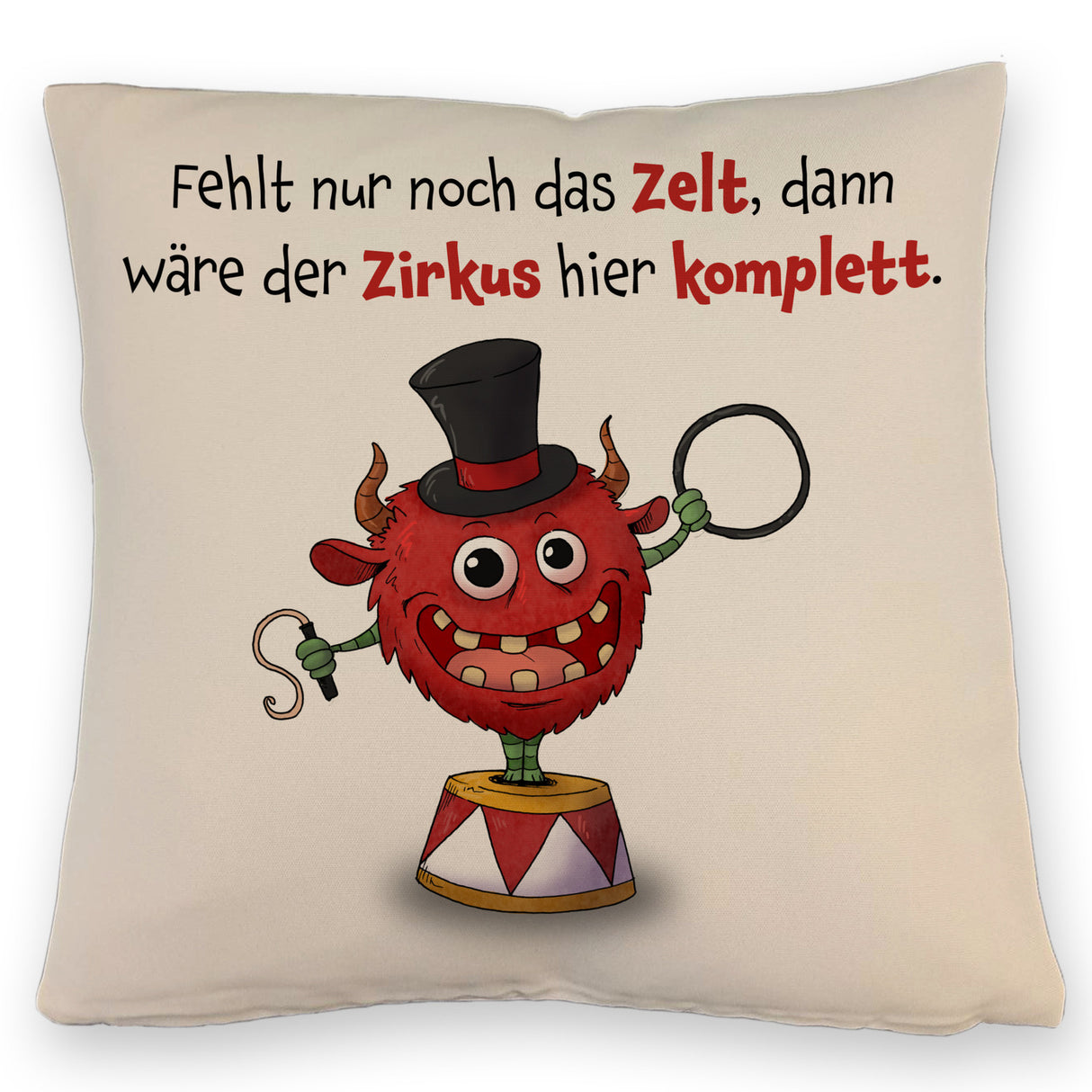 Freches Monster Kissen mit lustigem Spruch