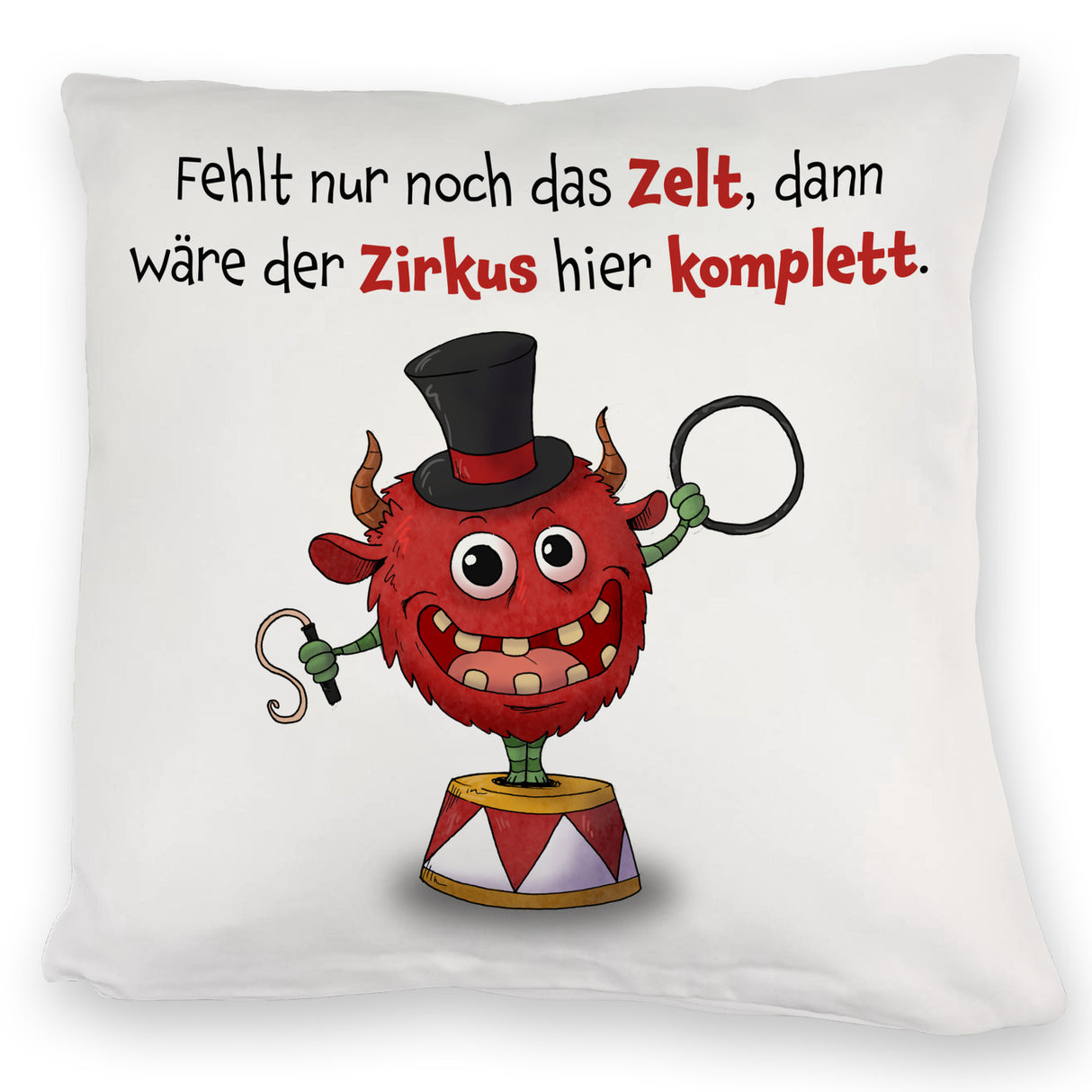 Freches Monster Kissen mit lustigem Spruch