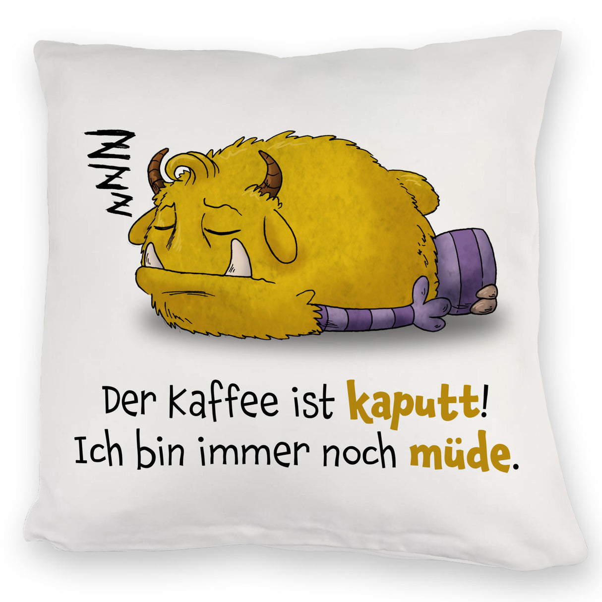 Freches Monster Kissen mit lustigem Spruch
