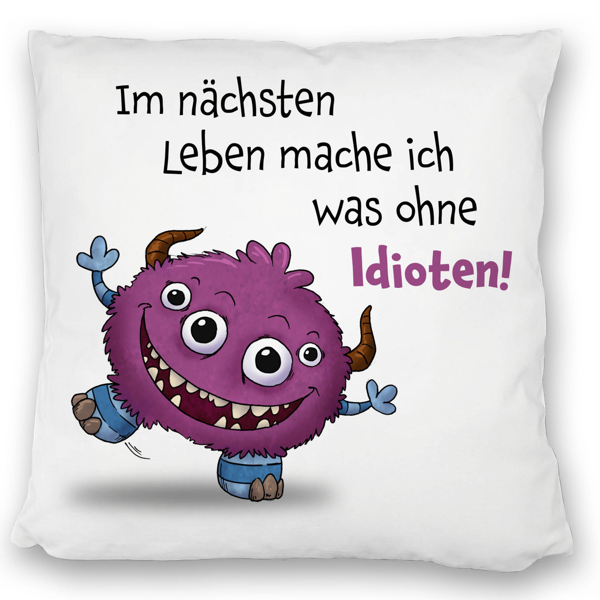 Freches Monster in dunkelblau Kissen mit lustigem Spruch
