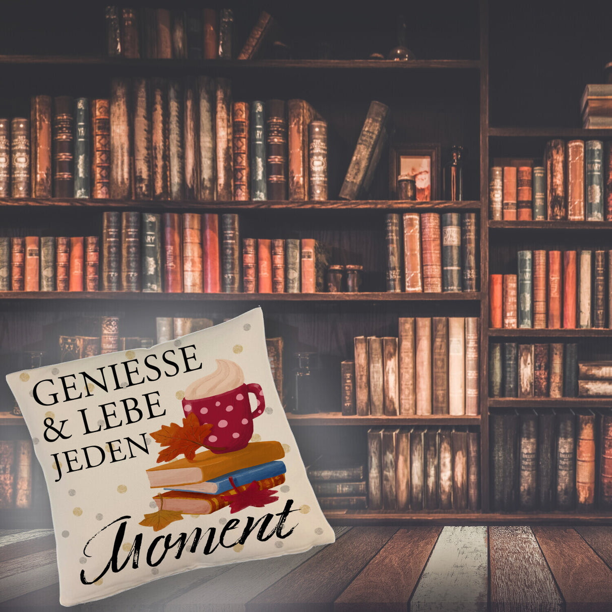Genieße & lebe jeden Moment Kissen mit Spruch