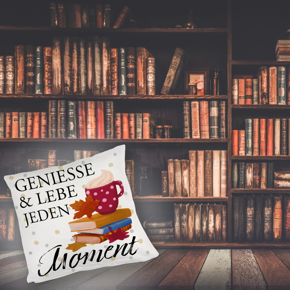 Genieße & lebe jeden Moment Kissen mit Spruch