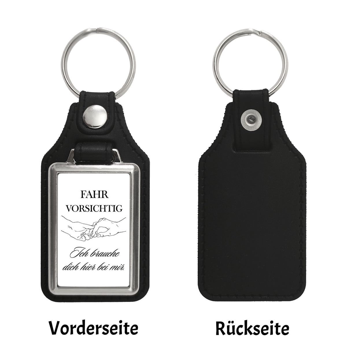 Fahr vorsichtig Schlüsselanhänger mit Spruch Ich brauche dich hier bei mir