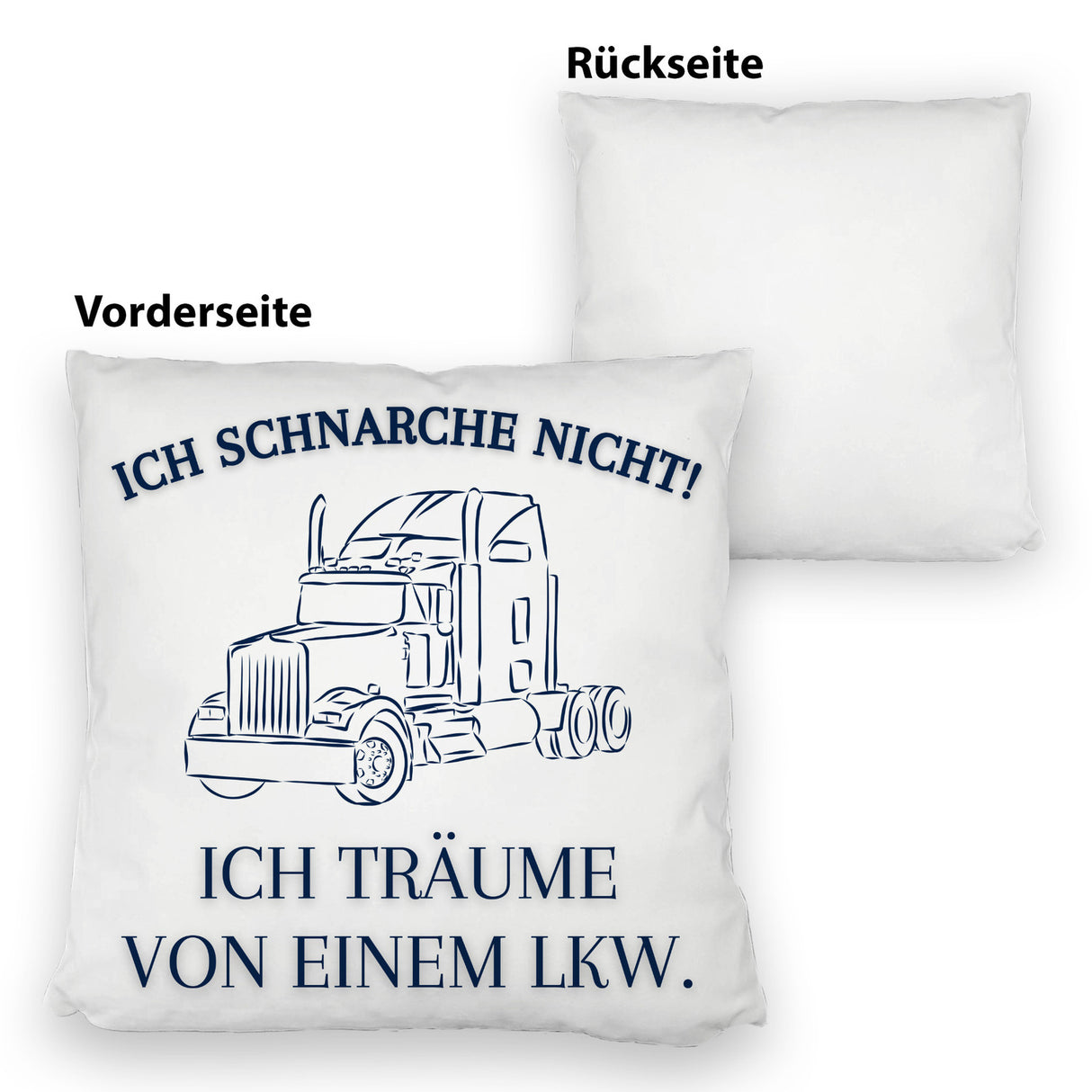 LKW Kissen mit Spruch Ich schnarche nicht