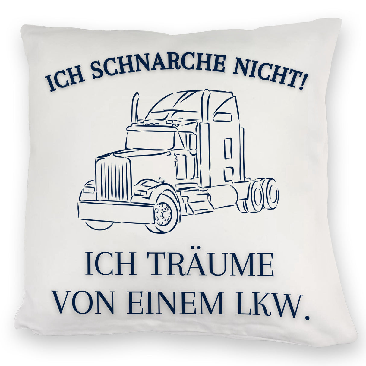 LKW Kissen mit Spruch Ich schnarche nicht