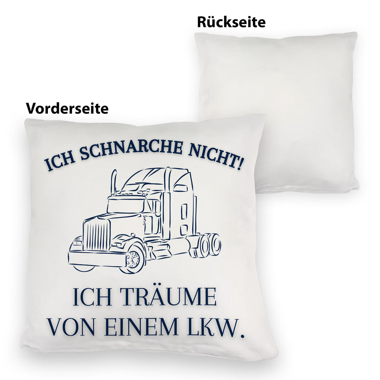 LKW Kissen mit Spruch Ich schnarche nicht