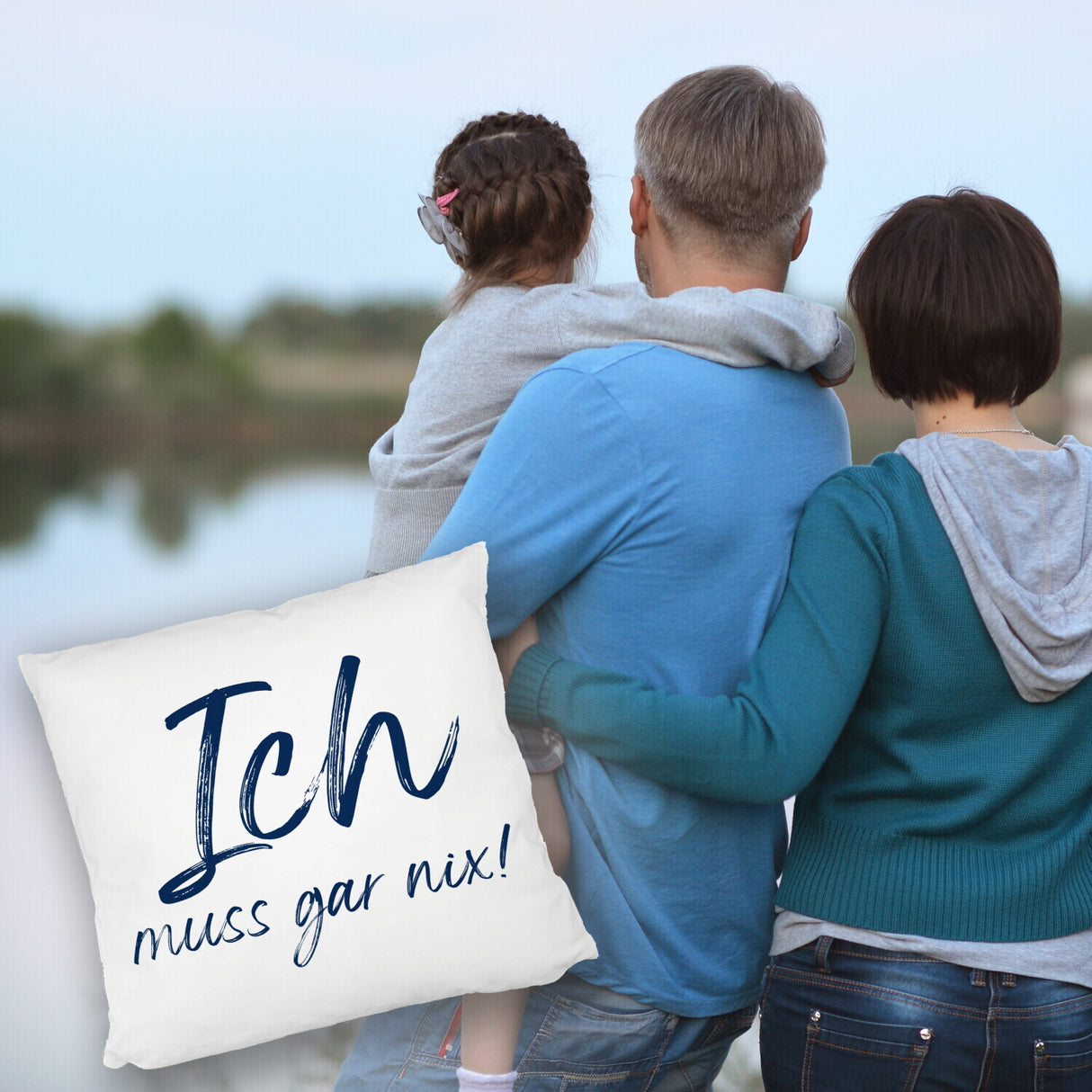 Ich muss gar nix Kissen mit Spruch