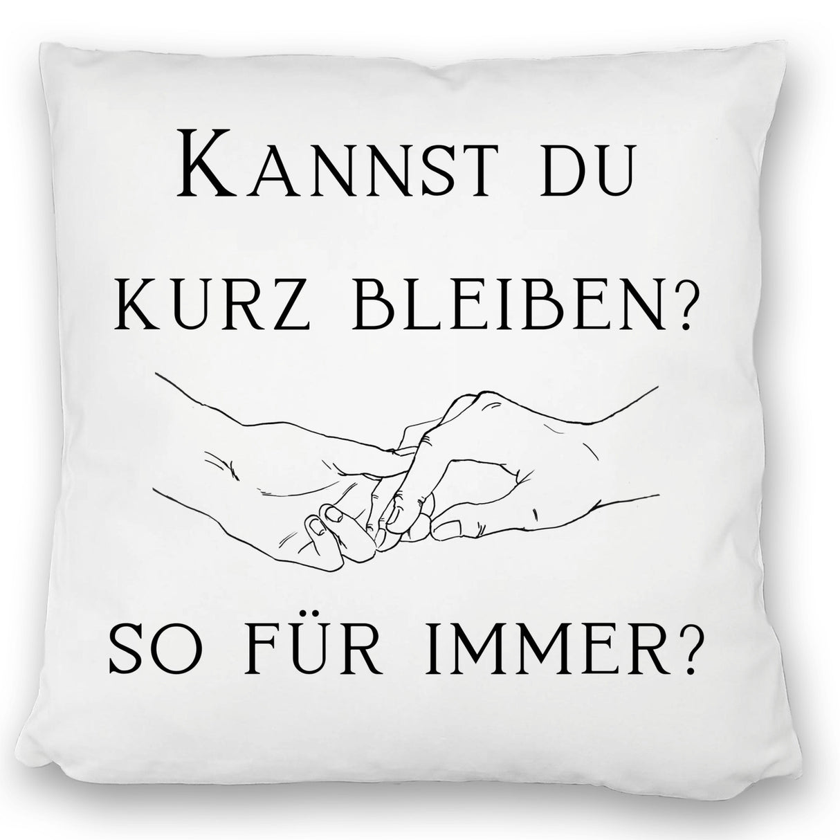 Für immer Kissen mit Spruch