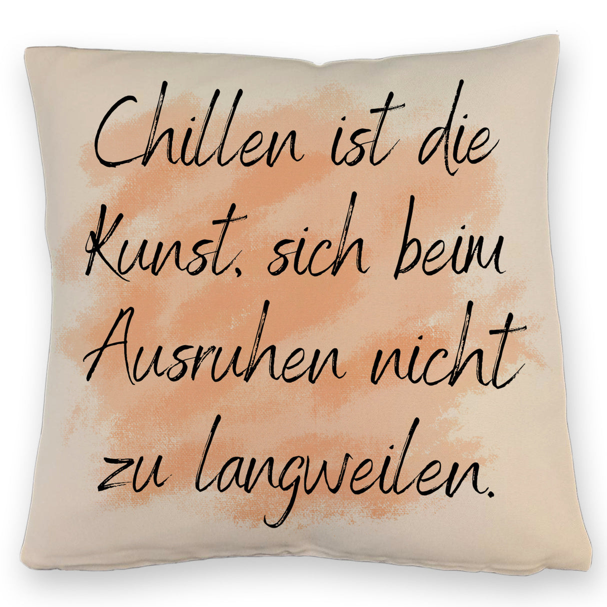 Chillen Kissen mit Spruch