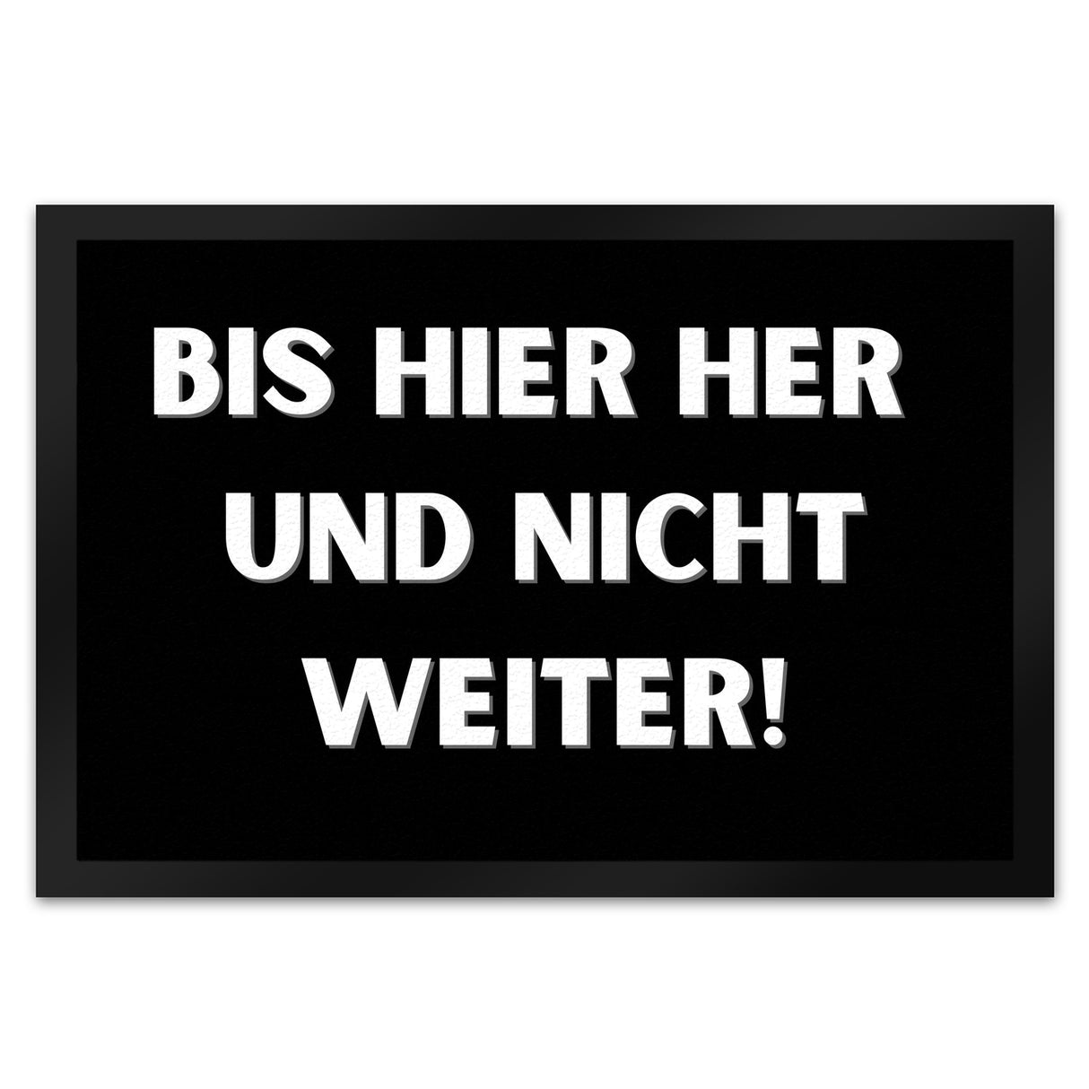 Bis hier her und nicht weiter Fußmatte in 35x50 cm