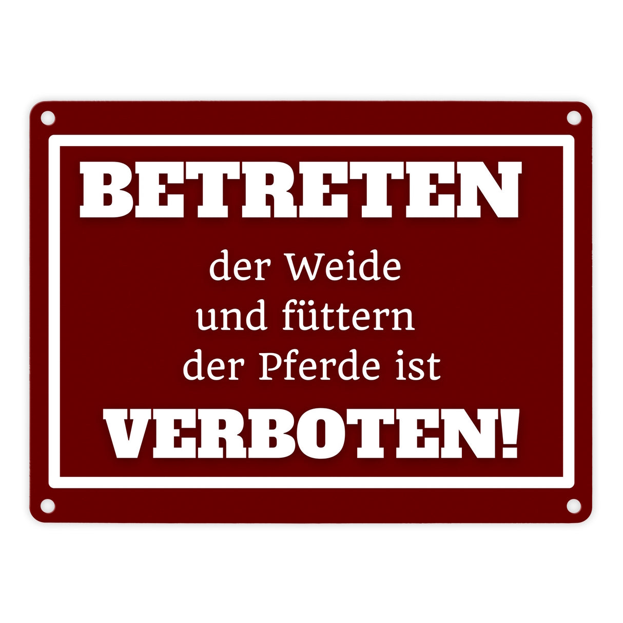Betreten verboten Metallschild in 15x20 cm mit Spruch Pferde füttern verboten