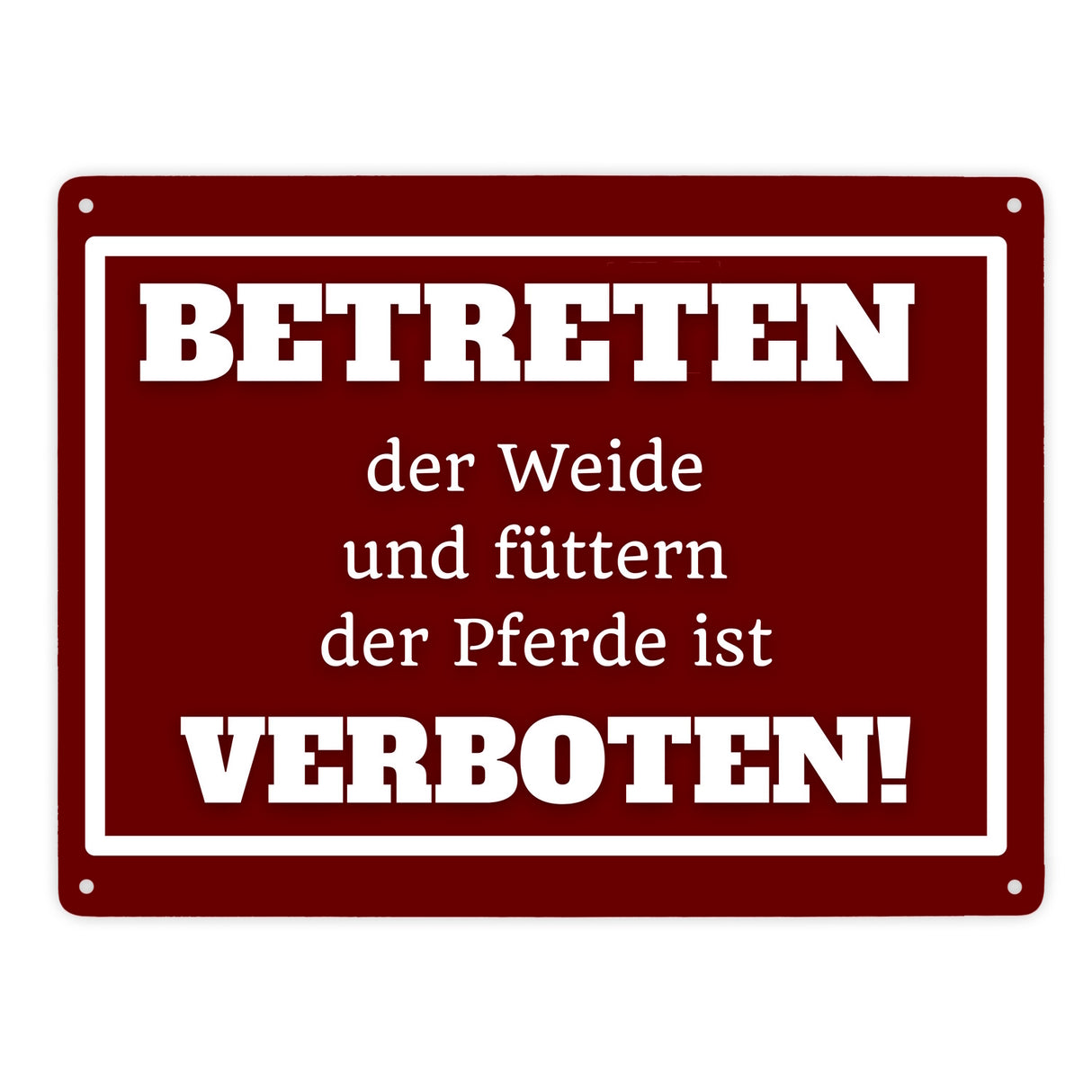Betreten verboten Metallschild in 15x20 cm mit Spruch Pferde füttern verboten