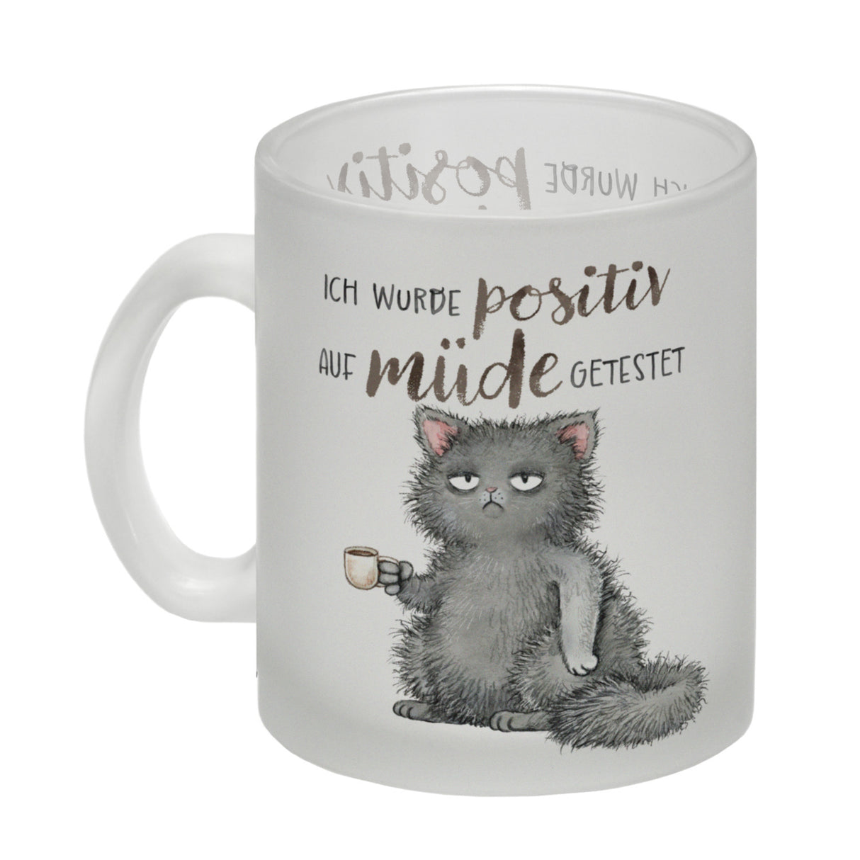 Katze mit Tasse Kaffeebecher mit Spruch positiv auf müde getestet