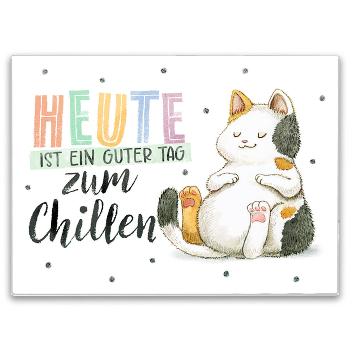 Glückskatze Schneidebrett aus Glas mit Spruch Heute ist ein guter Tag zum Chillen