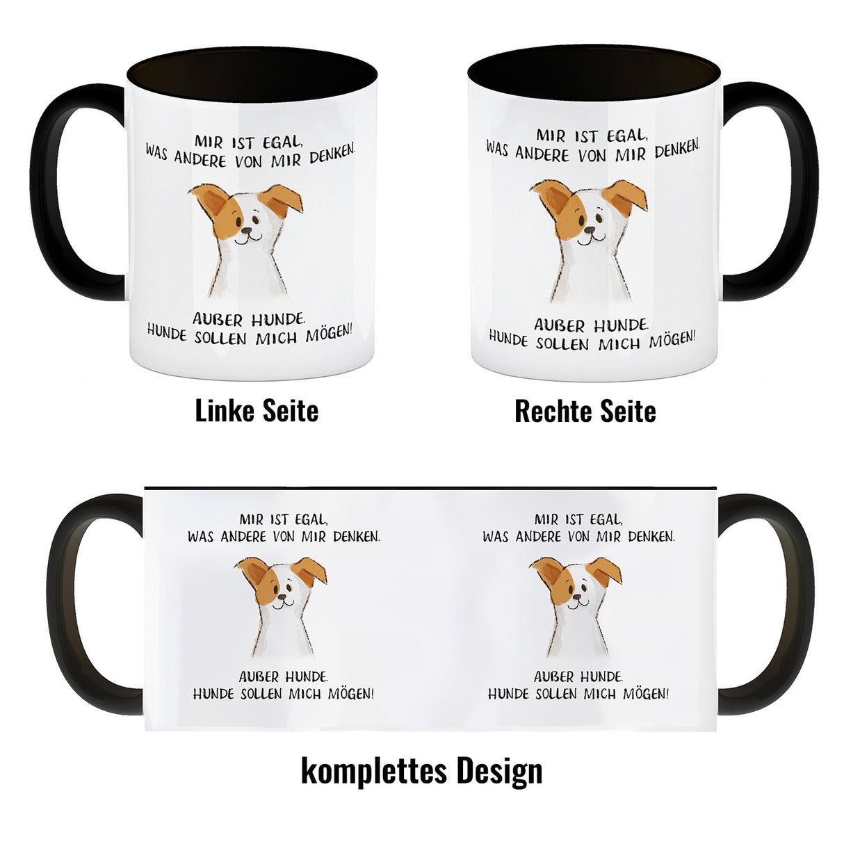 Ist mir egal was Andere denken Kaffeebecher mit Spruch Außer Hunde
