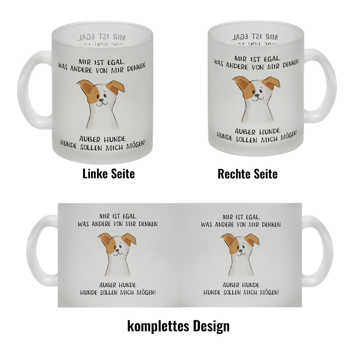 Ist mir egal was Andere denken Kaffeebecher mit Spruch Außer Hunde