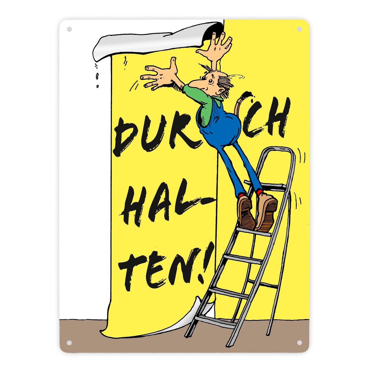 Durchhalten Metallschild in 15x20 cm mit Spruch