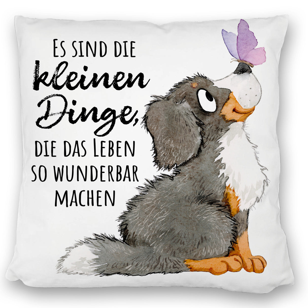 Hund Kissen mit Spruch Die kleinen Dinge machen das Leben so wunderbar