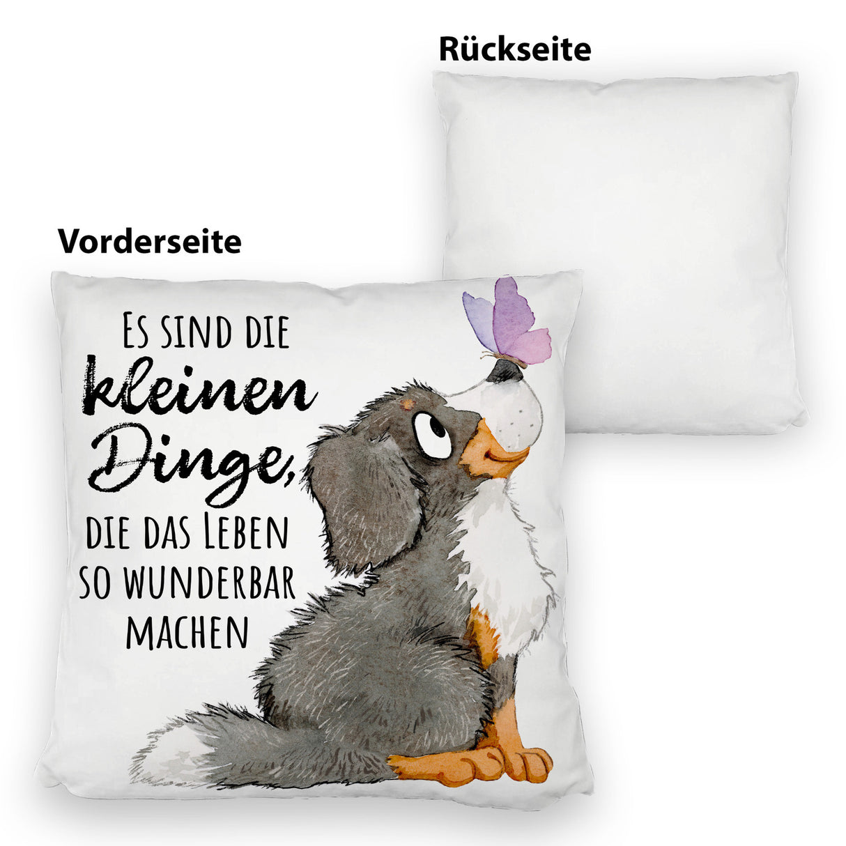 Hund Kissen mit Spruch Die kleinen Dinge machen das Leben so wunderbar
