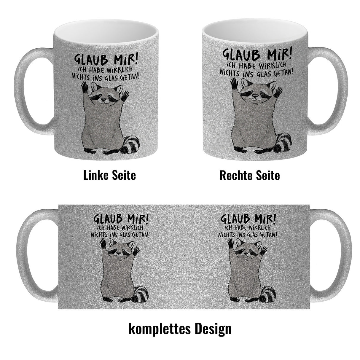 Waschbär Kaffeebecher mit Spruch Glaub mir Ich habe wirklich nichts ins Glas getan