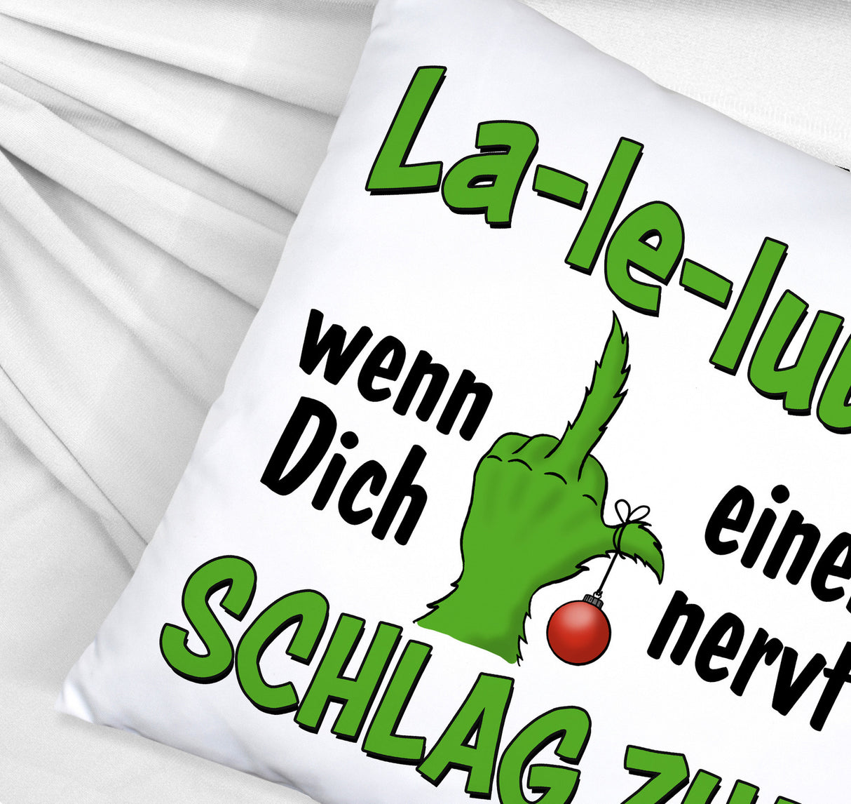 La-le-luuu Kissen mit Spruch Wenn Dich einer nervt schlag zu