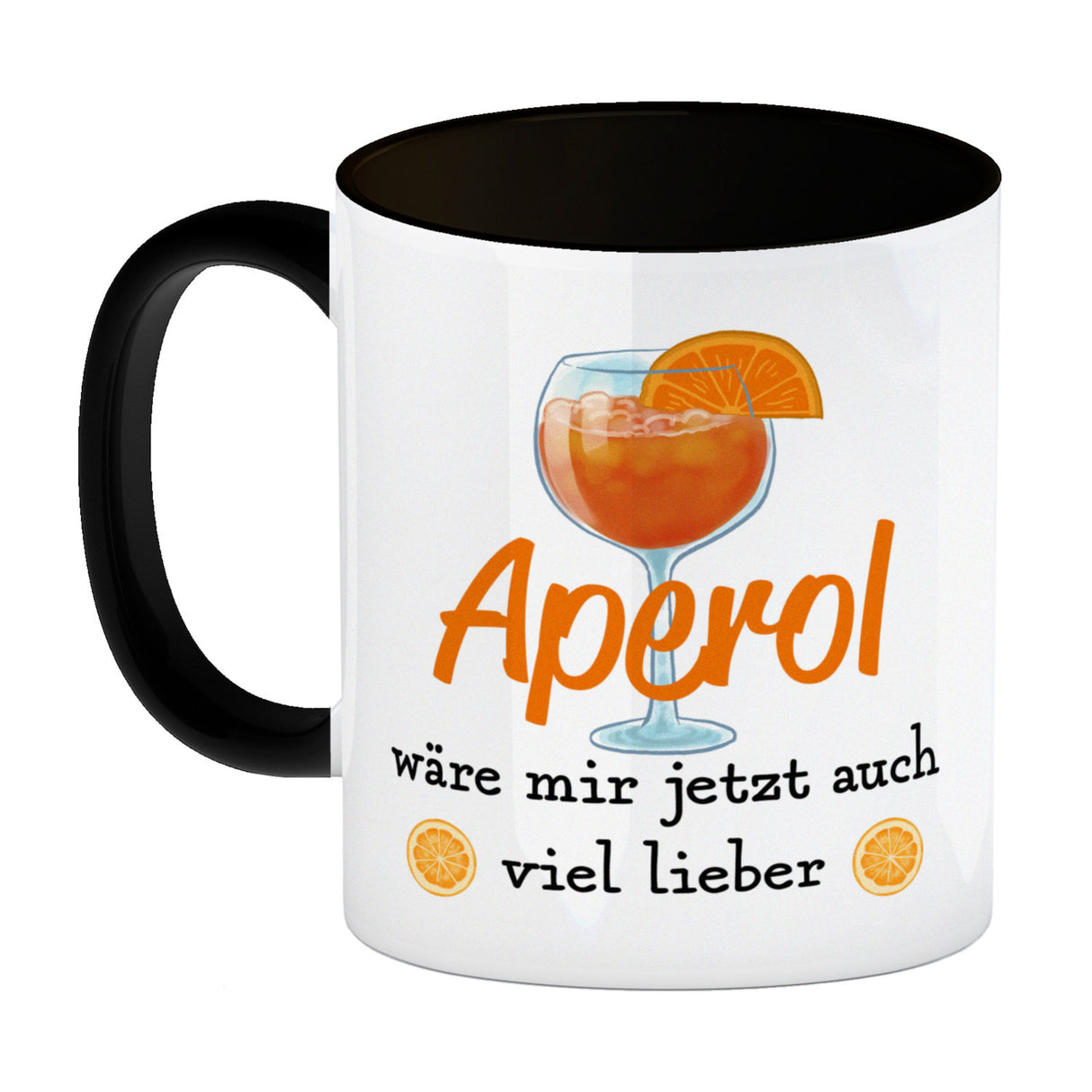 Cocktail Kaffeebecher mit Spruch Aperol wäre mir jetzt auch viel lieber