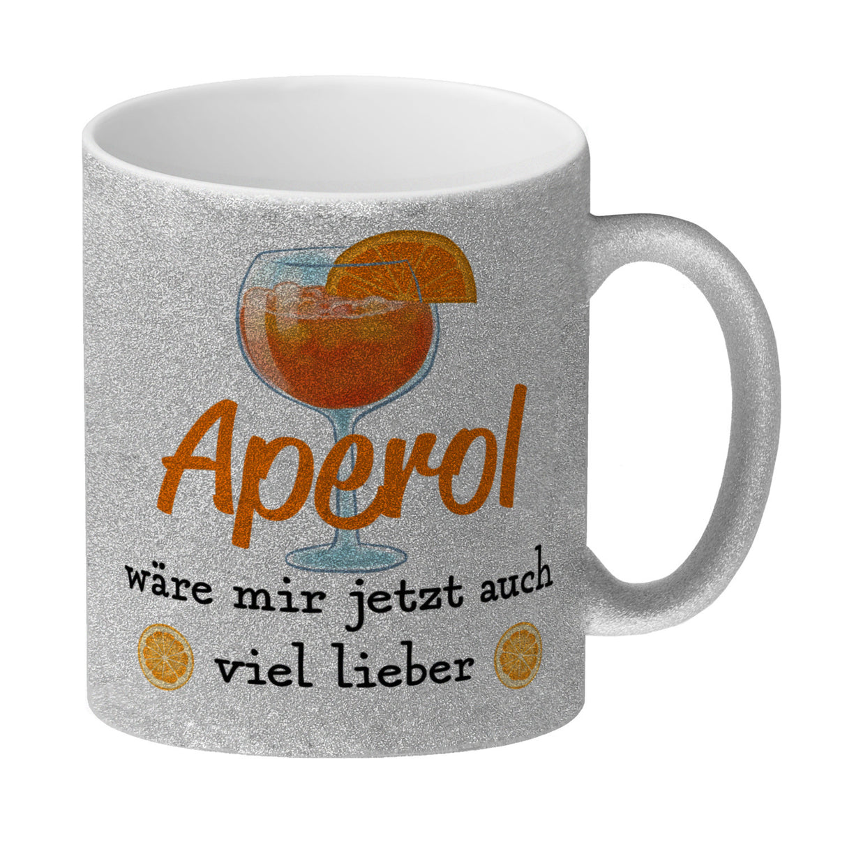 Cocktail Kaffeebecher mit Spruch Aperol wäre mir jetzt auch viel lieber