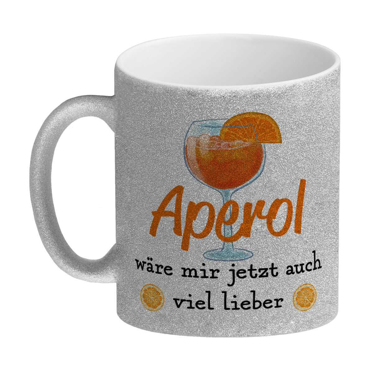 Cocktail Kaffeebecher mit Spruch Aperol wäre mir jetzt auch viel lieber