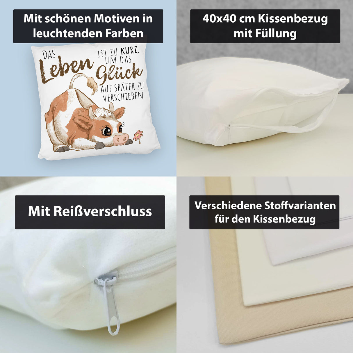 Kuh Kissen mit Spruch Das Leben ist zu kurz um das Glück zu verschieben