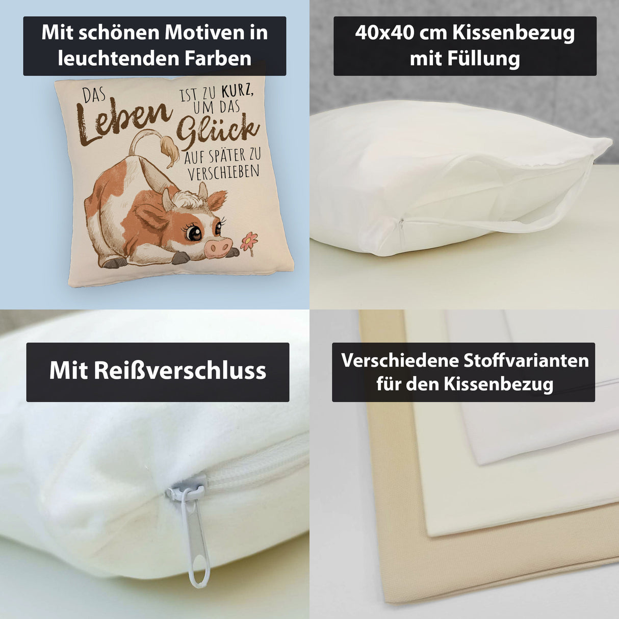 Kuh Kissen mit Spruch Das Leben ist zu kurz um das Glück zu verschieben