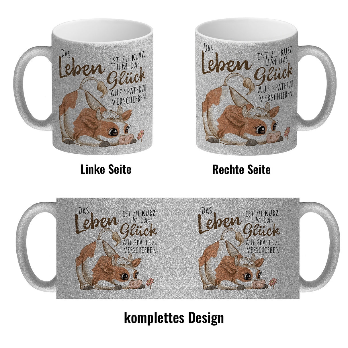 Kuh Kaffeebecher mit Spruch Das Leben ist zu kurz um das Glück zu verschieben