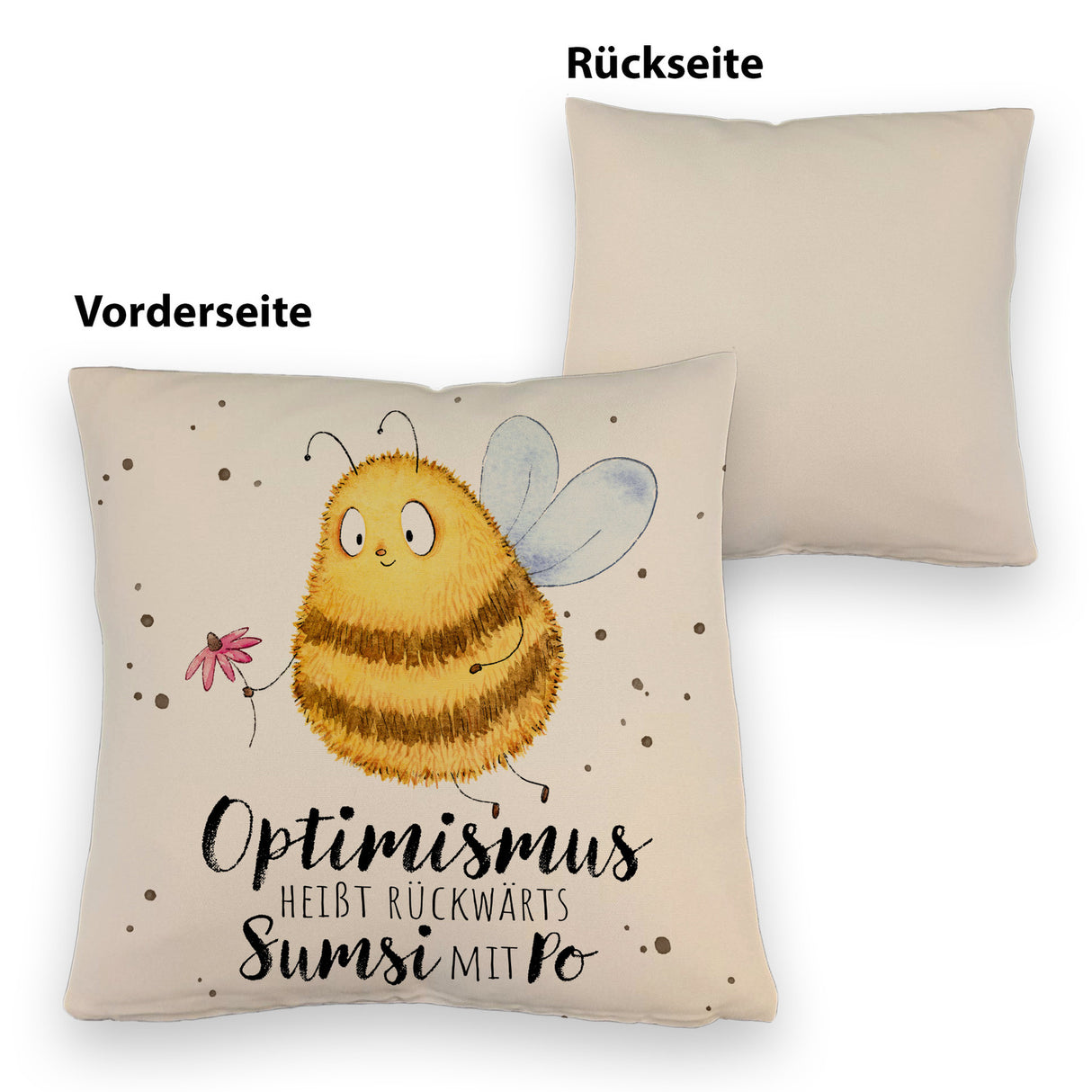 Pummel Biene Kissen mit Spruch Optimismus heißt rückwärts Sumsi mit Po