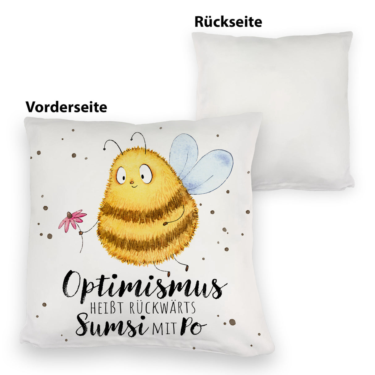 Pummel Biene Kissen mit Spruch Optimismus heißt rückwärts Sumsi mit Po