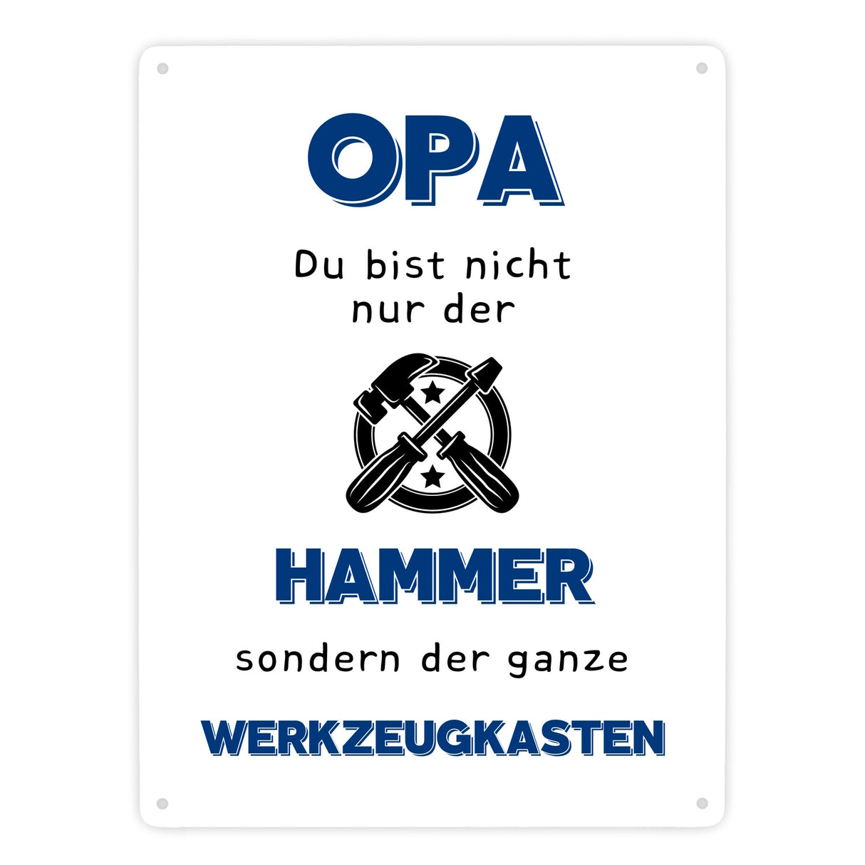 Opa Metallschild in 15x20 cm mit Spruch Du bist nicht nur der Hammer
