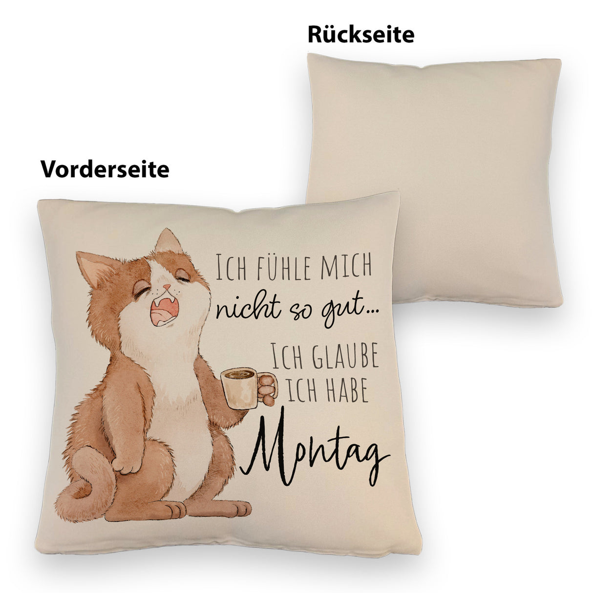 Katze Kissen mit Spruch Fühle mich nicht gut - habe Montag