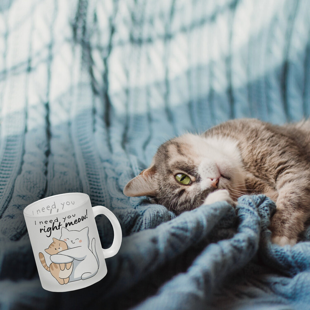 Katze Kaffeebecher mit Spruch I need you right meow