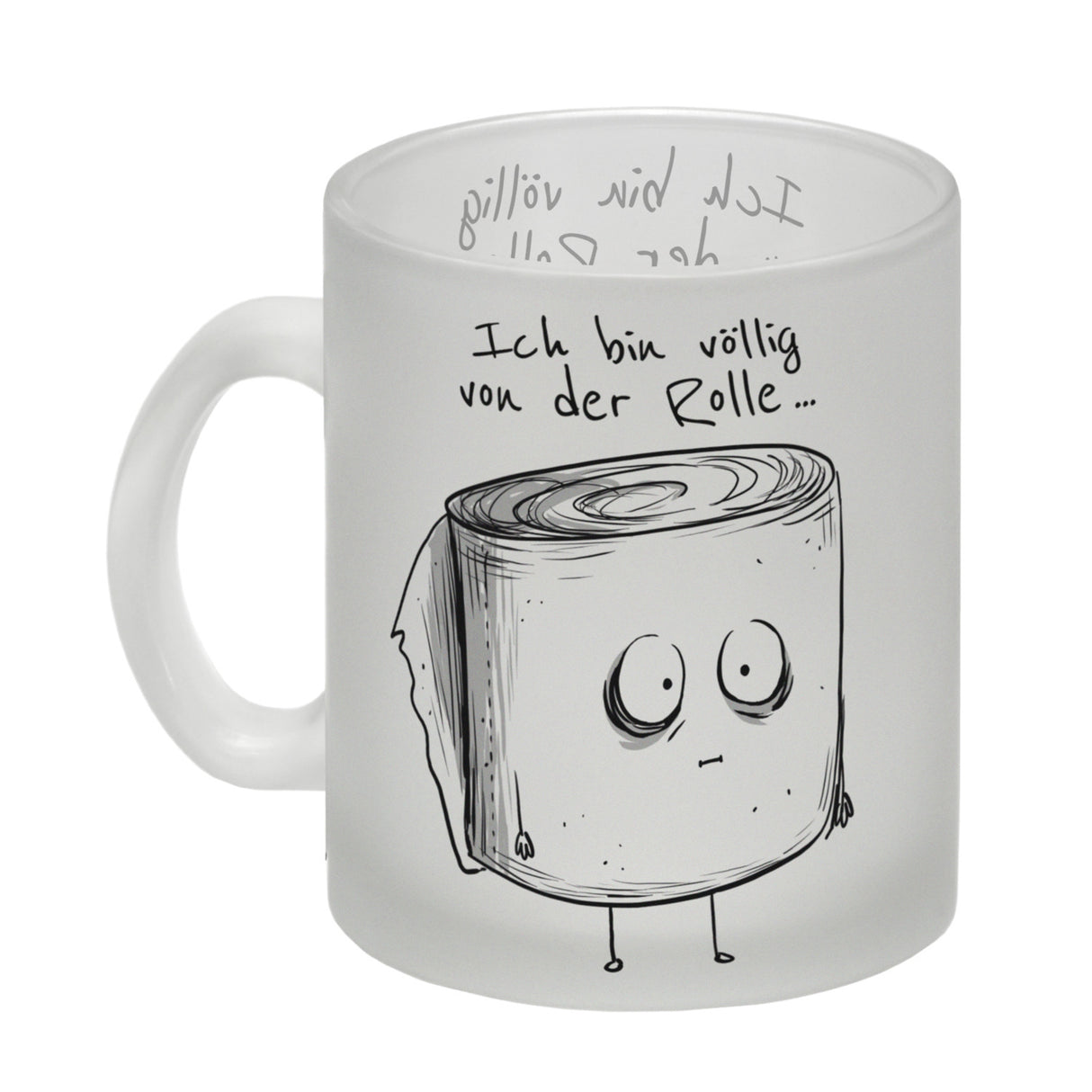Klopapier Kaffeebecher mit Spruch Ich bin völlig von der Rolle