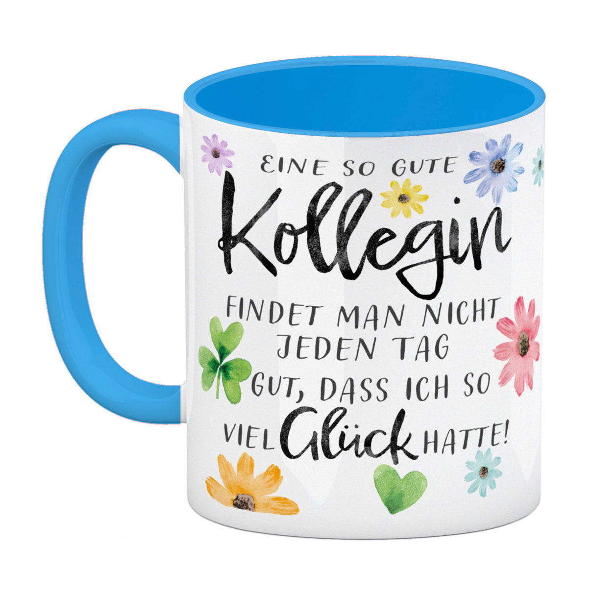 Blumen Kaffeebecher mit Spruch Glück gehabt mit toller Kollegin