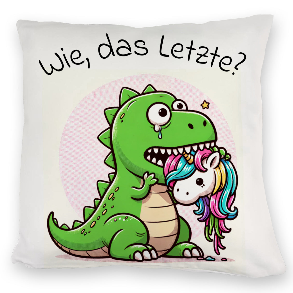 Das letzte Einhorn Kissen mit Spruch Wie das Letzte?