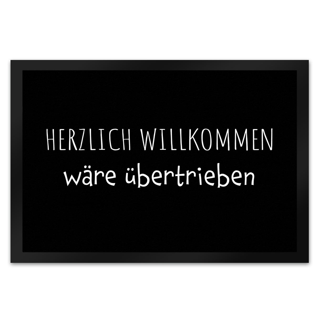 Herzlich Willkommen wäre übertrieben Fußmatte in 35x50 cm