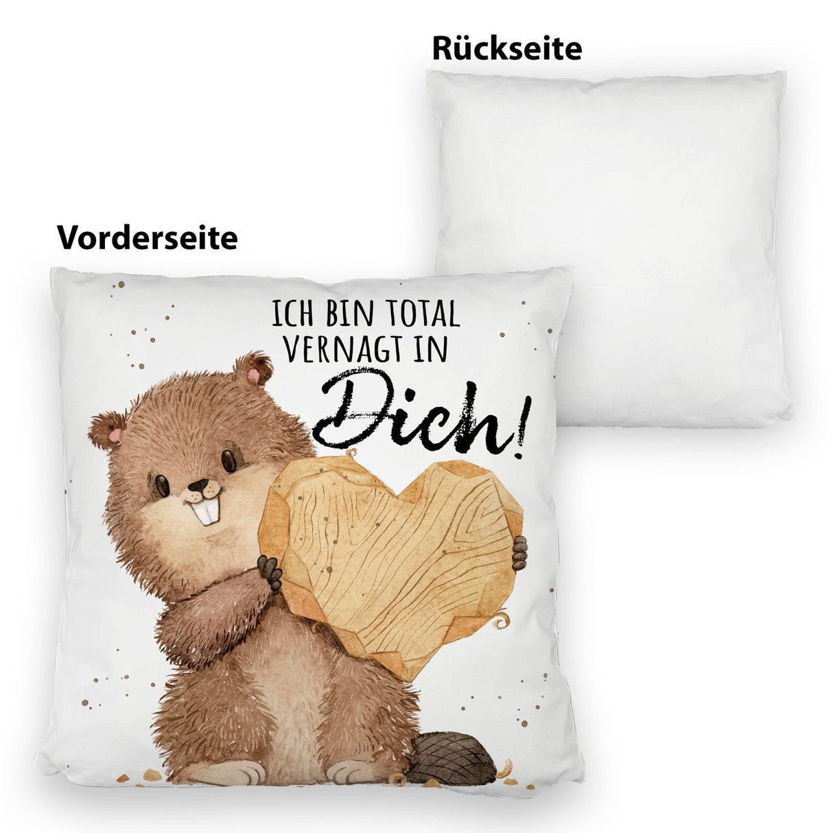 Biber Kissen mit Spruch Ich bin total vernagt in dich